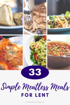 33+ Simple Meatless Meals for Lent - elizabeth clare